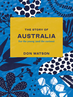 cover image of The Story of Australia: For the young (and the curious)